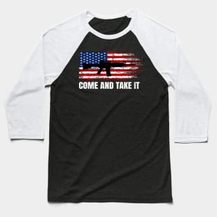 Gun Rights Come And Take It Baseball T-Shirt